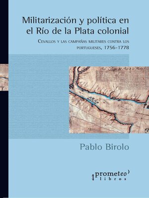 cover image of Militarización y política en el Río de la Plata colonial